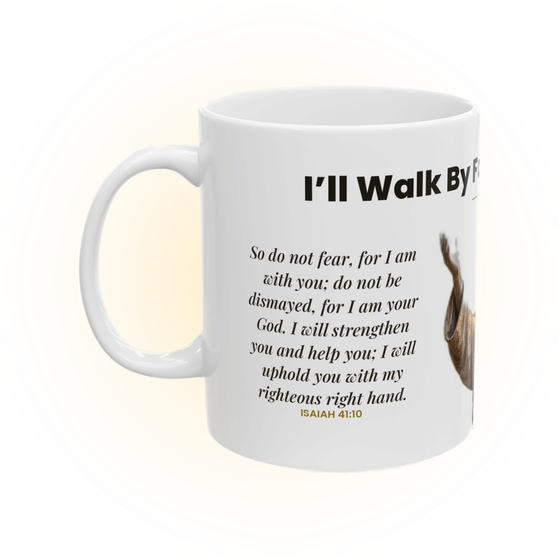 Walk By Faith, Isaiah 41:10
